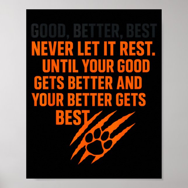 Good Better Never Let It Rest Motivational Mindset Poster (Front)
