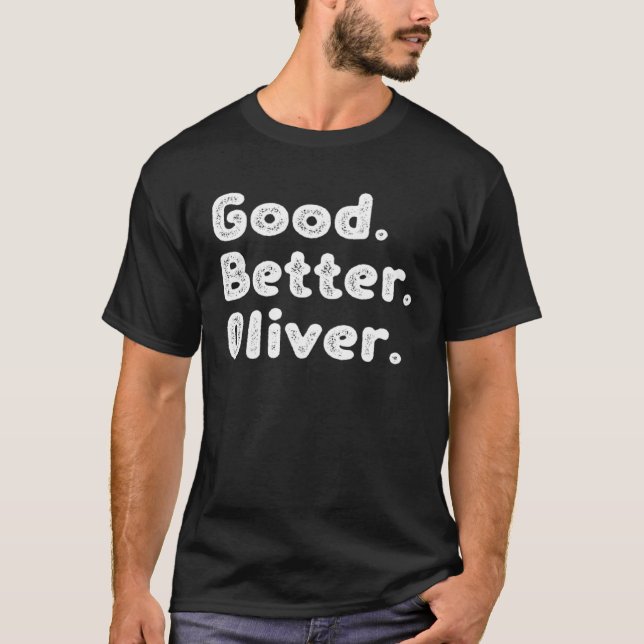 Good better Oliver T-Shirt (Front)