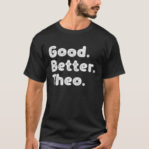 Good better Theo T-Shirt