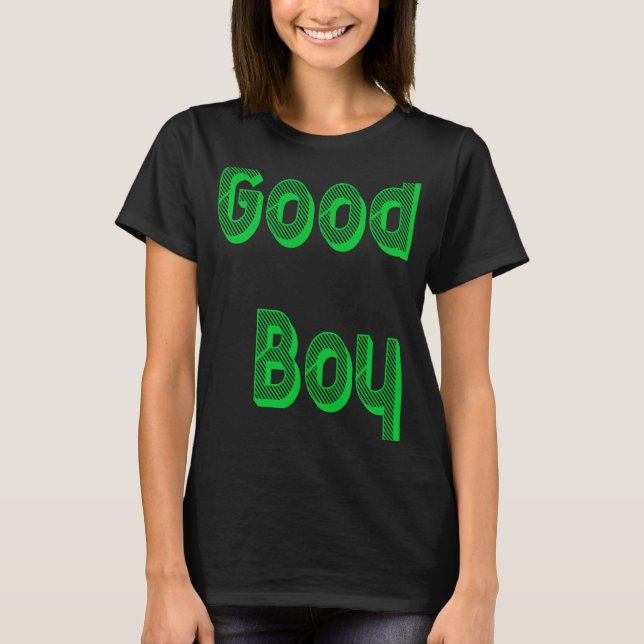 Good Boy T-Shirt (Front)