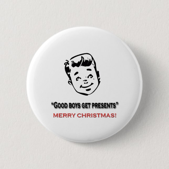 Good boys get presents 6 cm round badge (Front)