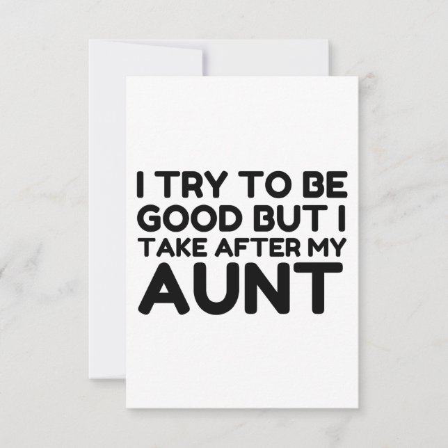 GOOD BUT I TAKE AFTER MY AUNT THANK YOU CARD (Front)