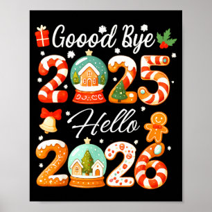 Good Bye 2025 Hello 2026 Christmas New Year Ginger Poster