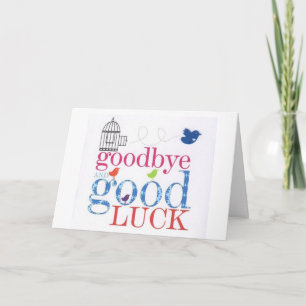 **GOOD BYE** AND **GOOD LUCK** CARD