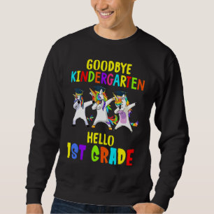 Good Bye Kindergarten Hello First Grade Dabbing Un Sweatshirt