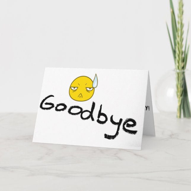 **GOOD-BYE*** MISSES AND WISHES FOR YOU CARD (Front)
