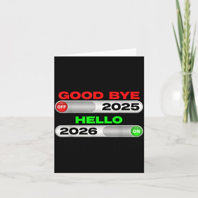 Good Bye Off 2025 Hello 2026 On Happy New Year Tee Card (Front)