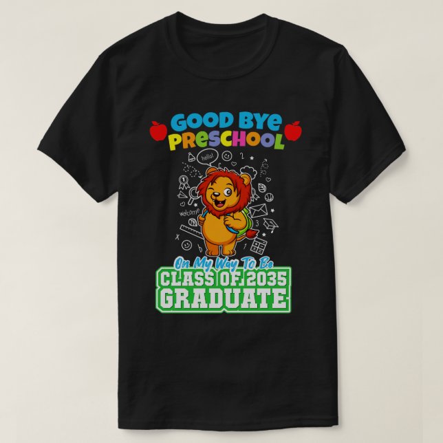 Good Bye Preschool Class Of 2035 Graduate PreK 12  T-Shirt (Design Front)