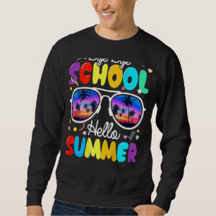 Good Bye School Hello Summer Beach Sunset Last Day Sweatshirt