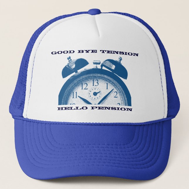 Good bye tension, hello pension trucker hat (Front)