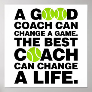 Good Coach can change a Game Best Tennis Coach Poster