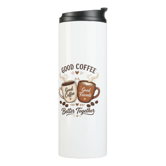 Good Coffee Good Friends with two coffee cups (Rotated Left)