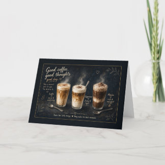 Good Coffee Good Thoughts Latte Mocha Card