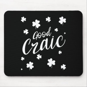 Good Craic Fun Irish Slang Shamrocks St Patricks D Mouse Pad