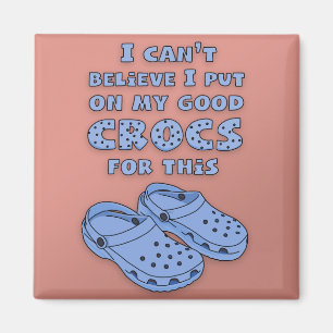 Good Crocs Magnet