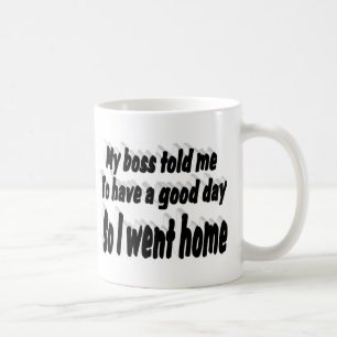 Good Day at work funny quote black typography Coffee Mug