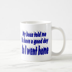 Good Day at work funny quote blue typography Coffee Mug