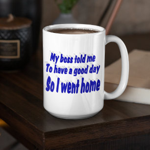 Good Day at work funny quote blue typography Large Coffee Mug