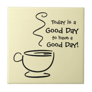 Good Day Cup With Steam Tile