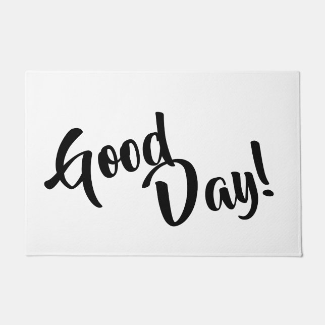 Good Day! Doormat (Front)