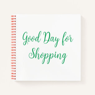 Good Day for Shopping Notebook
