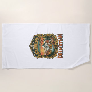 Good Day Hiking Dalmatian Dog Mountains River Beach Towel