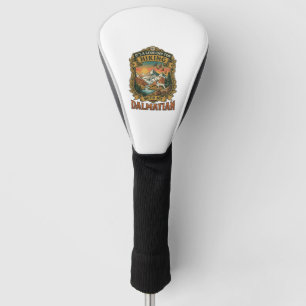 Good Day Hiking Dalmatian Dog Mountains River Golf Head Cover