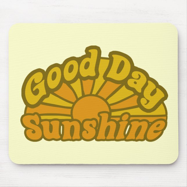 Good Day Sunshine Mouse Pad (Front)