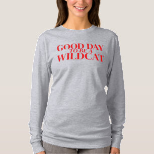 Good Day to Be a Wildcat Long Sleeved Shirt