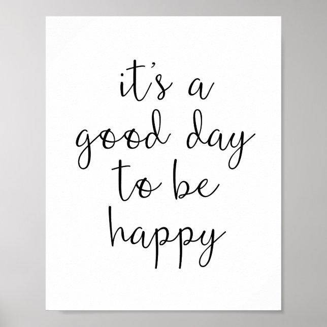 Good Day to Be Happy Motivational Typography Poster (Front)