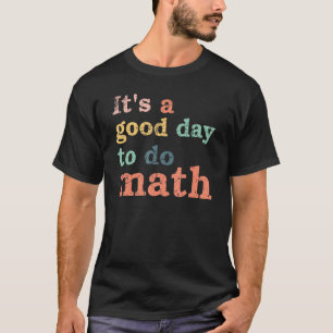 Good Day To Do Math Pi Day 3.14 March 14th Vintag T-Shirt