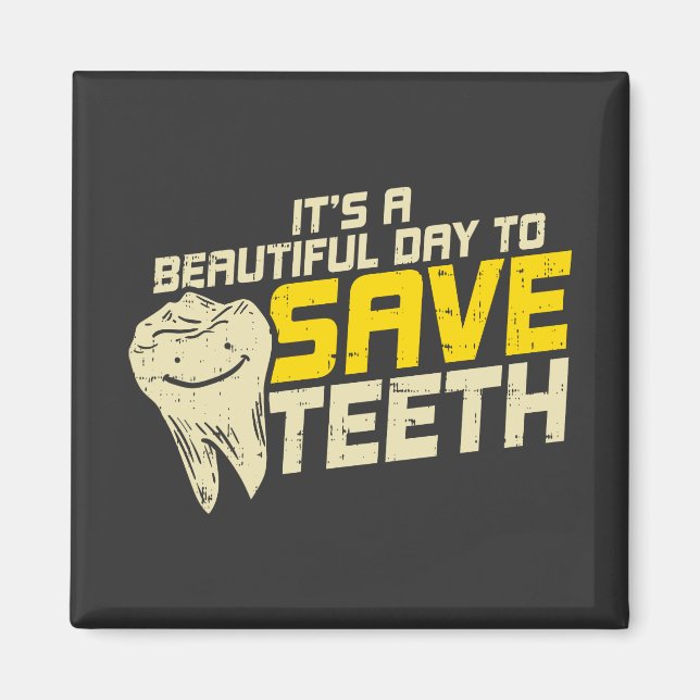 Good Day To Save Teeth Dental Hygienist Magnet (Front)