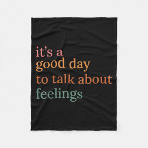 Good day to talk about feelings funny therapist fleece blanket