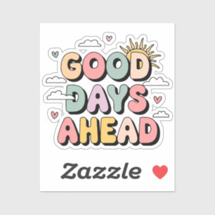 Good Days Ahead - Cute Retro Positive Quote