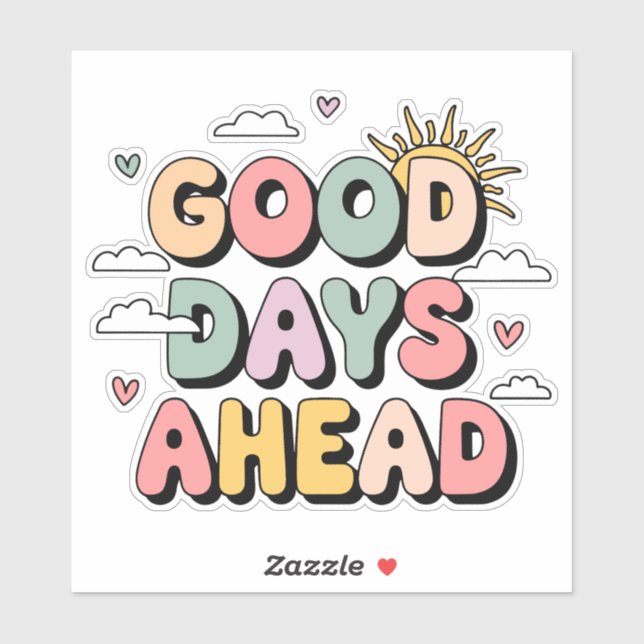 Good Days Ahead - Cute Retro Positive Quote (Sheet)