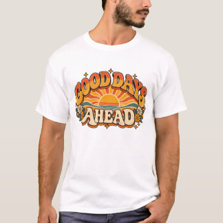 Good Days Ahead Retro 70s Vintage Sunshine Floral T-Shirt