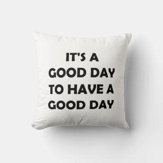 Good Days Are Here | Uplifting Quote Cushion