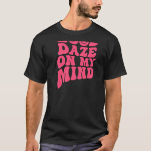 Good Daze On My Mind Aesthetic T-Shirt