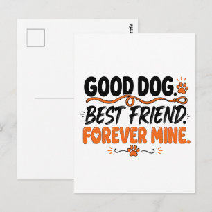 Good Dog Best Friend Forever Mine Cute Dog Lover Postcard