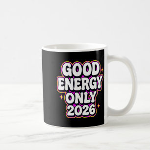 Good Energy Only 2026 Retro Bubble Letter Design  Coffee Mug