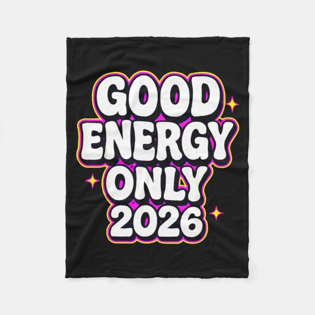 Good Energy Only 2026 Retro Bubble Letter Design  Fleece Blanket (Front)