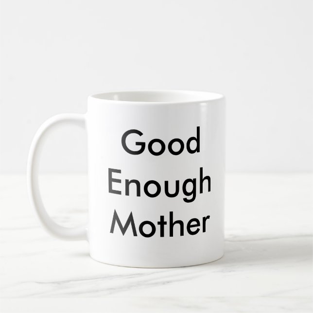 "Good Enough Mother" mug (Left)