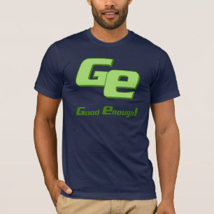 Good Enough T-Shirt