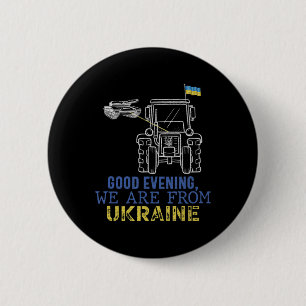 Good Evening We Are From Ukraine Farmer 6 Cm Round Badge