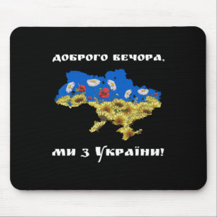 Good Evening We Are From Ukraine! Sunflower Ukrain Mouse Pad