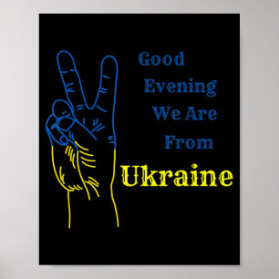 Good Evening we are from Ukraine Ukrainian Nation Poster