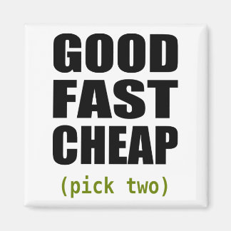 Good Fast Cheap Magnetic Magnet