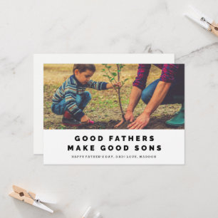 Good Fathers Make Good Sons Father's Day Card