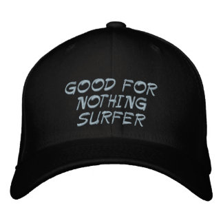 GOOD FOR NOTHING SURFER EMBROIDERED HAT