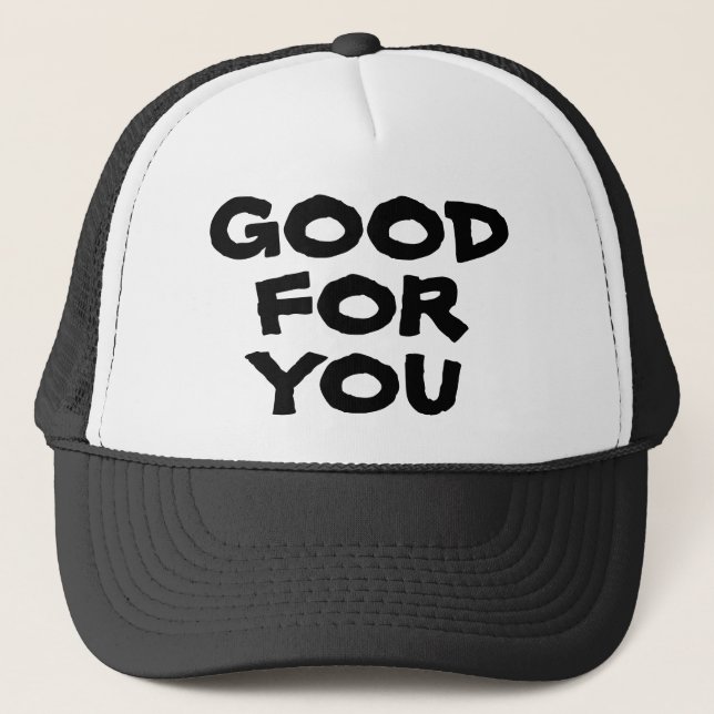 Good For You Hat (Front)